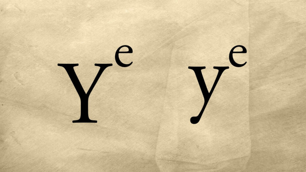 Capital Y and lowercase y, each with a small raised e: the printers’ abbreviation for “the.”